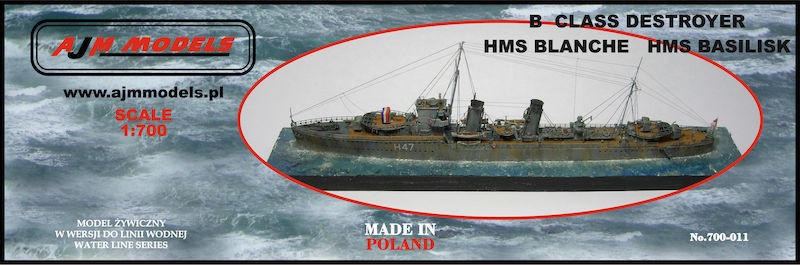 Maquette AJM Models Destructeur 'B Class' HMS Blanche / HMS Basilisk- 
